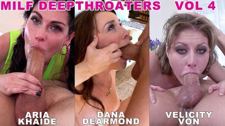 Milf Deeepthroaters Volume 04 - 3 Amazing Deepthroat Facefuck Blowjobs - Featuring Aria Khaide, Dana Dearmond, Velicity Von small screenshot