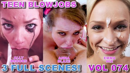 Teen Blowjob Compilation Vol 74 - Ally Brooks, Anna Blaze, Emma Hixx small screenshot
